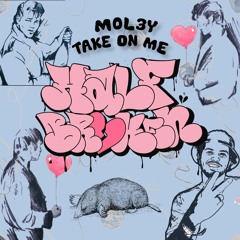 M0L3Y - Take On Me [FREE DOWNLOAD]