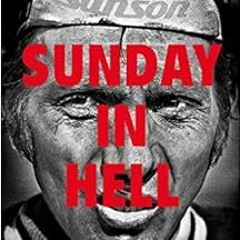 [Read] PDF EBOOK EPUB KINDLE Sunday in Hell: Behind the Lens of the Greatest Cycling