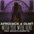 AFROJACK & DLMT FT. BRANDYN BURNETTE - WISH YOU WERE HERE(YU - 1 Remix)