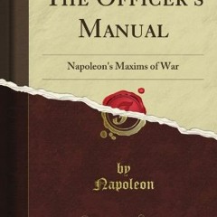 [VIEW] EBOOK 💞 Napoleon's Maxims of War (Classic Reprint) by  Henry S. Frieze [PDF E