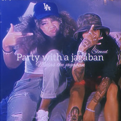 Midas The Jagaban - Party With A Jagaban (Slowed & Reverb, High Pitched)