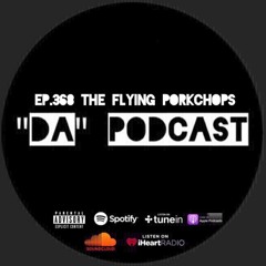 Ep.368 The Flying PorkChops