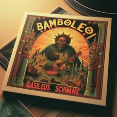 Bamboleo (Basileus Schranz Bootleg)