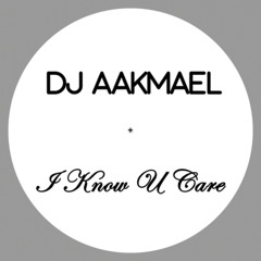 DJ Aakmael - I Know U Care / Window Seat (limited vinyl)