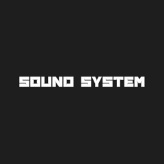 SOUND SYSTEM