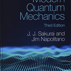 [View] PDF 📗 Modern Quantum Mechanics by  J. J. Sakurai &  Jim Napolitano EPUB KINDL