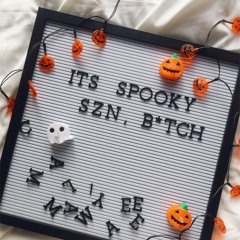 Spooky Szn