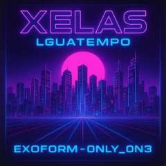 Exoform - 0NLY_0N3 (LguaTempo & Xelas Kick Edit)