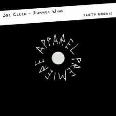 APPAREL PREMIERE: Joe Cleen - Summer Wind [SlothBoogie]