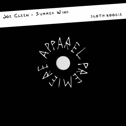 APPAREL PREMIERE: Joe Cleen - Summer Wind [SlothBoogie]