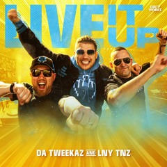 Da Tweekaz & LNY TNZ - Live It Up