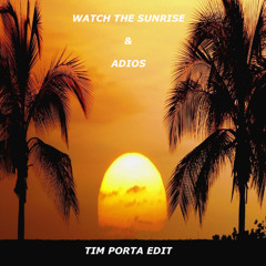 Watch the sunrise and adios! (SC cut)(Tim Porta)