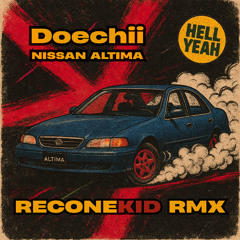 Doechii - NISSAN ALTIMA (Recone.Kid RMX)