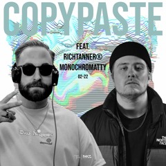 COPYPASTE Radio | feat. RICHTANNER® & Monochromatty | 02-22 | Radio Z