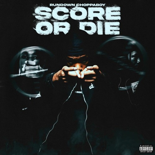 Rundown ChoppaBoy -  Score Or Die