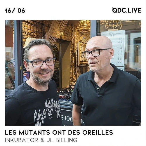 Les Mutants Ont Des Oreilles w/Inkubator & JL Billing Soundcloud podcast image for