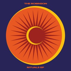 The Robinson - Rituals EP (Incl. Fred P & Trinidadian Deep Remix) PREMIERES