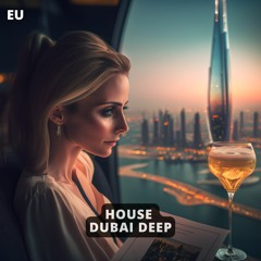 House Dubai Deep 2023