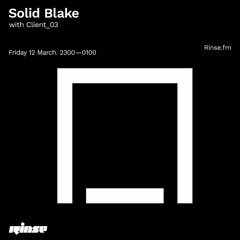 Solid Blake with Client_03 - 12 March 2021