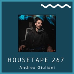 Housetape 267 - Guest Mix by Andrea Giuliani