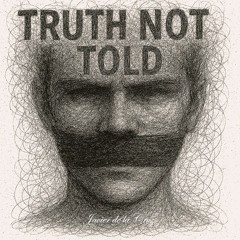 Truth not told