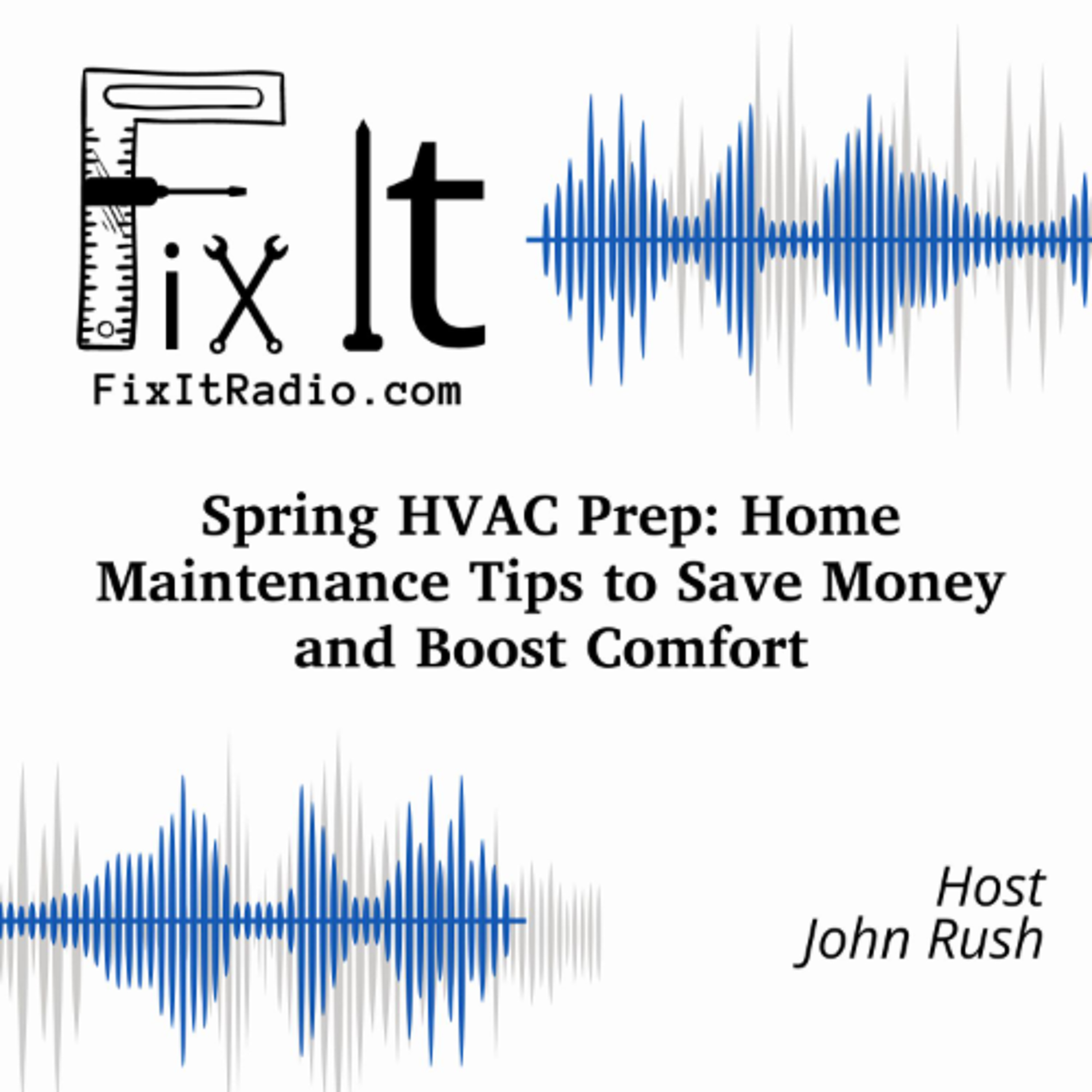 Spring HVAC Prep: Home Maintenance Tips to Save Money and Boost Comfort 3-29-25 episode artwork