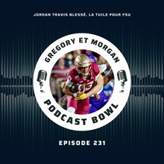Podcast Bowl – Episode 231 : Jordan Travis blessé, la tuile pour Florida State