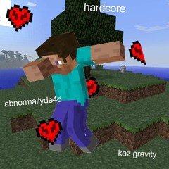 HardCore +kaz Gravity (Prod. Scruff)