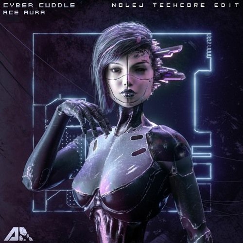 Ace Aura - Cyber Cuddle (NOLEJ HARDPSY FLIP)