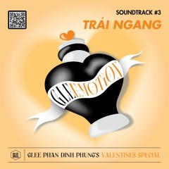 [GLEEMOTION: EP 'TRÁI'] Trái Ngang - Ceemereight x PB