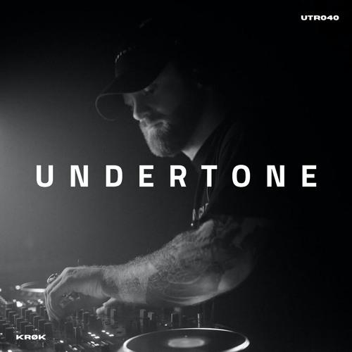 Undertone Radio Episode 040 - KRØK