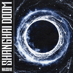 Shanghai Doom - Massive
