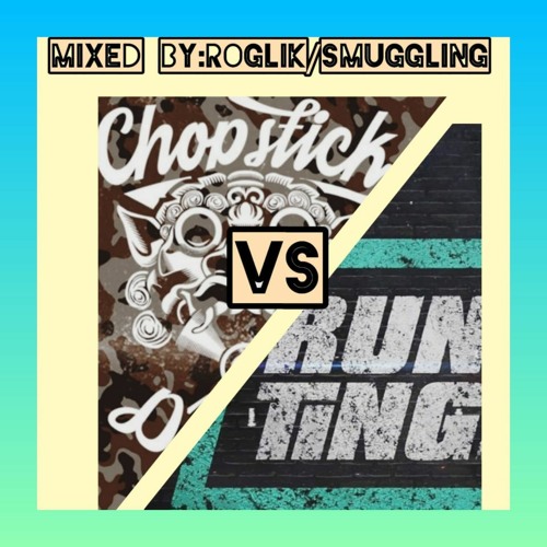 Chopstick - dubplate VS run - Tingz