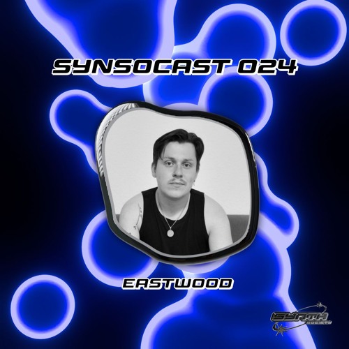 SynSoCast 024 | Eastwood