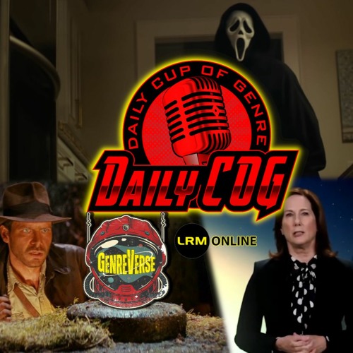 Indy 5 Plot Leak (Time Stamped Spoilers), Kathleen Kennedy & Lucasfilm, Friday Frights | Daily COG