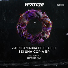 Jaen Paniagua Ft. cuAiii.U - Sei Una Copia (Eleven Of July Remix)