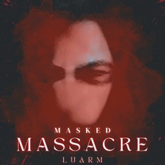 Masked Massacre