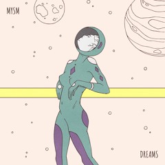 MYSM - Dreams