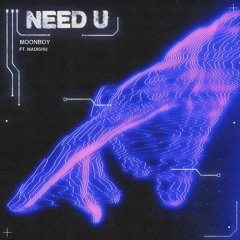 MOONBOY - Need U (Yung Siete Remix)
