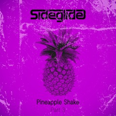 Sideglide - Pineapple Shake (LiveSet Part 3)