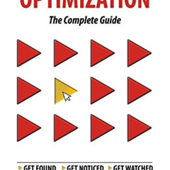 [Read] KINDLE 📙 YouTube Optimization - The Complete Guide: Get more YouTube subscrib