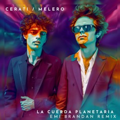 FREE DOWNLOAD: Gustavo Cerati x Daniel Melero - La Cuerda Planetaria (Emi Brandan Remix)