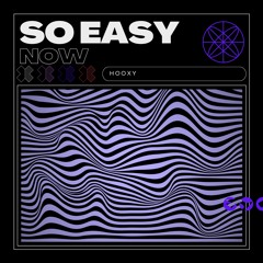 Hooxy - So Easy Now