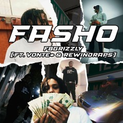 Fasho! w/ Vonte* & RewindRaps (p. josh)