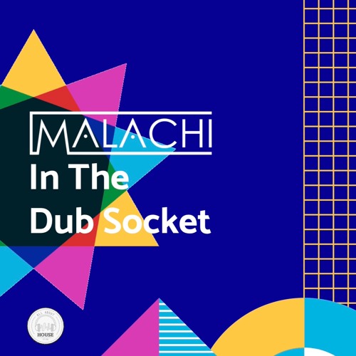 Malachi - In The Dub Socket