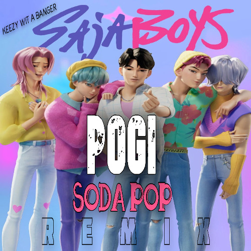 Pogi (Soda Pop Remix)