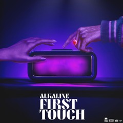 First Touch - Alkaline x Black Shadow