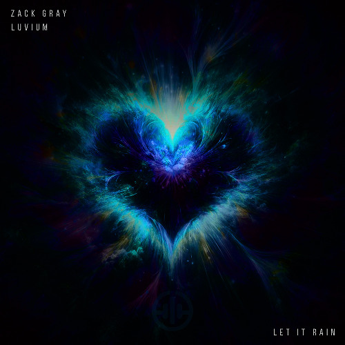 Let It Rain - Zack Gray & LUVIUM