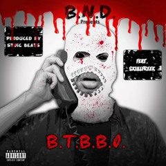 B.N.D. - B.T.B.B.O. (feat. SkullFreek) [Prod. Stoic Beats]