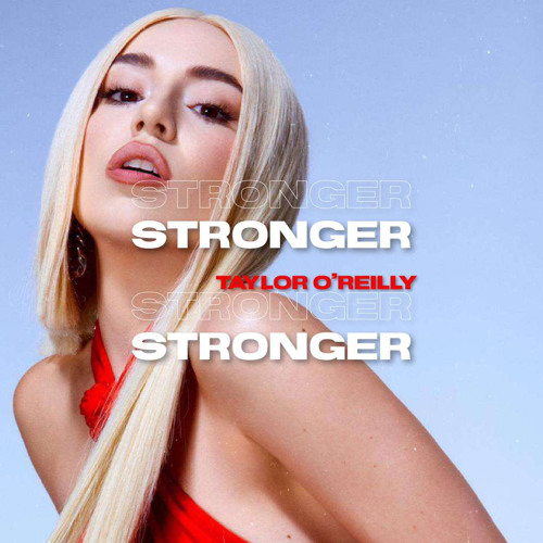 Taylor O’Reilly - Stronger
